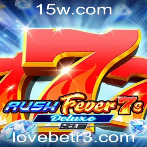 RushFever7sDeluxeSE: Mergulhe na Emoção dos Cassinos com a LoveBet